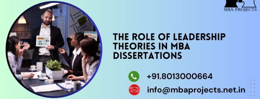 The Role of Leadership Theories in MBA Dissertations