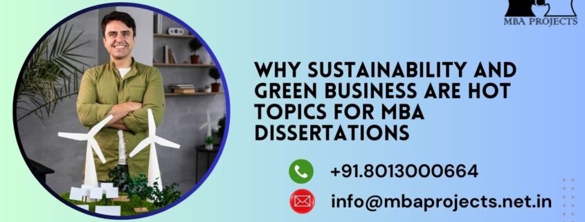 Why Sustainability and Green Business Are Hot Topics for MBA Dissertations