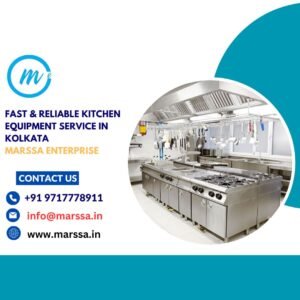 Fast & Reliable Kitchen Equipment Service In Kolkata Marssa Enterprise