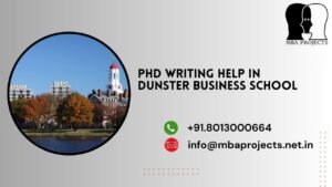 PhD writing help in Dunster Business School.mbaprojects.net.in
