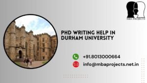 PhD writing help in Durham University.mbaprojects.net.in