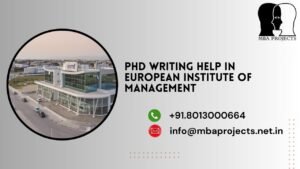 PhD writing help in European Institute of Management.mbaprojects.net.in
