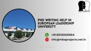 PhD writing help in European Leadership University.mbaprojects.net.in