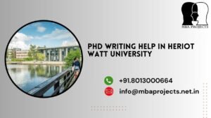 PhD writing help in Heriot watt University.mbaprojects.net.in
