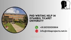 PhD writing help in Istanbul Ticaret University.mbaprojects.net.in