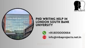 PhD writing help in London South bank University.mbaprojects.net.in