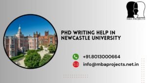 PhD writing help in Newcastle University.mbaprojects.net.in