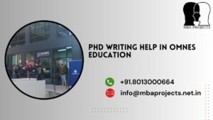 PhD writing help in OMNES Education.mbaprojects.net.in