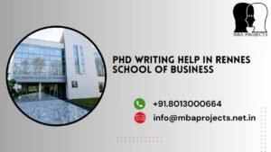 PhD writing help in Rennes School of Business.mbaprojects.net.in