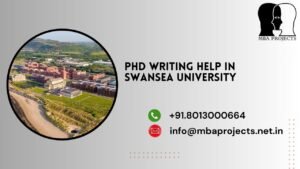 PhD writing help in Swansea University.mbaprojects.net.in