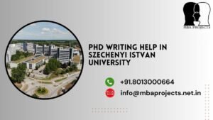 PhD writing help in Szechenyi Istvan University.mbaprojects.net.in