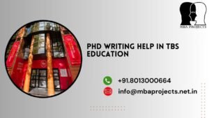 PhD writing help in TBS Education.mbaprojects.net.in