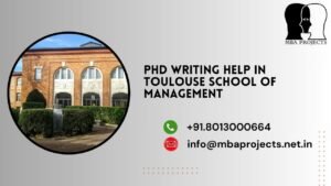 PhD writing help in Toulouse School of Management.mbaprojects.net.in