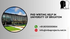 PhD writing help in University of Brighton.mbaprojects.net.in