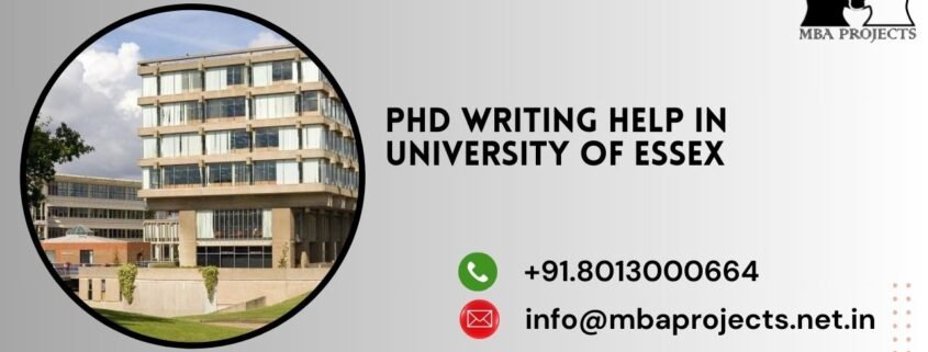 PhD writing help in University of ESSEX.mbaprojects.net.in
