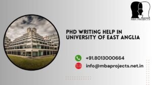 PhD writing help in University of East Anglia.mbaprojects.net.in