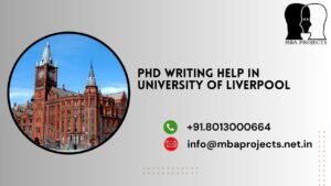 PhD writing help in University of Liverpool.mbaprojects.net.in