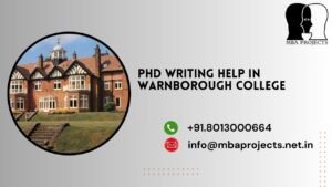 PhD writing help in Warnborough College.mbaprojects.net.in