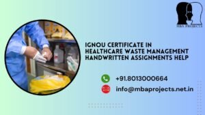 IGNOU Certificate in Healthcare Waste Management Handwritten Assignments Help.mbaprojects.net.in