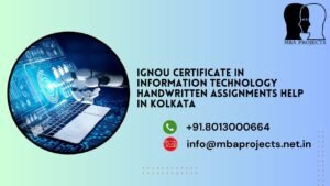 IGNOU Certificate in Information Technology Handwritten Assignments Help in Kolkata.mbaprojects.net.in