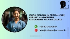 IGNOU Diploma in Critical Care Nursing Handwritten Assignments Help in Kolkata.mbaprojects.net.in