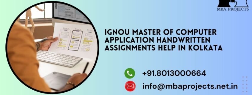 IGNOU Master of Computer Application Handwritten Assignments Help in Kolkata.mbaprojects.net.in