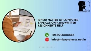IGNOU Master of Computer Application Handwritten Assignments Help.mbaprojects.net.in