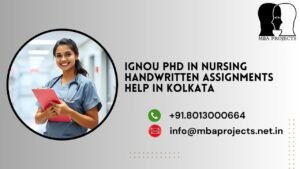 IGNOU PhD in Nursing Handwritten Assignments Help in kolkata.mbaprojects.net.in
