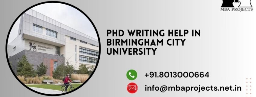 PhD writing help in Birmingham City University.mbaprojects.net.in