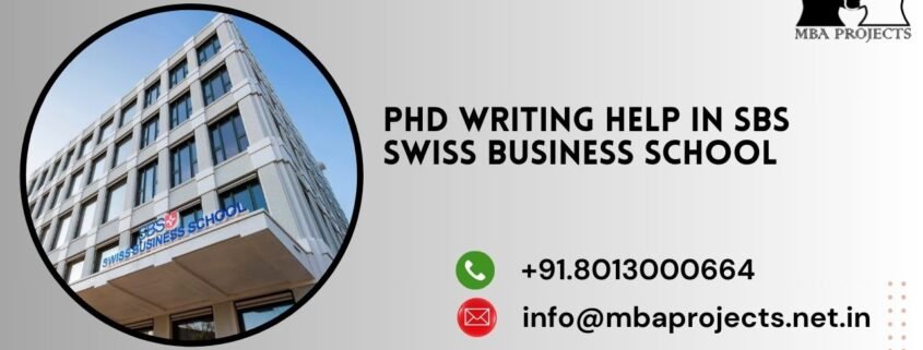 PhD writing help in SBS Swiss Business School.mbaprojects.net.in