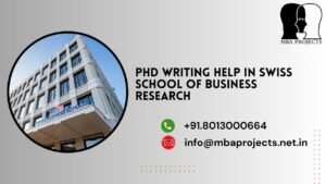 PhD writing help in Swiss school of Business Research.mbaprojects.net.in