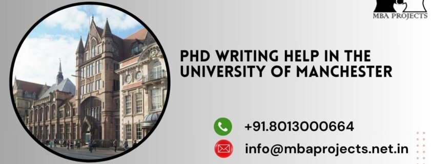 PhD writing help in The University of Manchester.mbaprojects.net.in