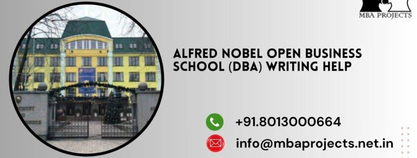 Alfred Nobel Open Business School (DBA) writing help