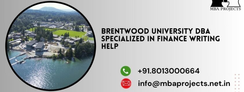 Brentwood University DBA Specialized in Finance writing help