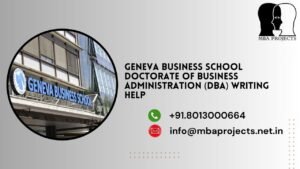 Geneva Business School Doctorate of Business Administration (DBA) writing help