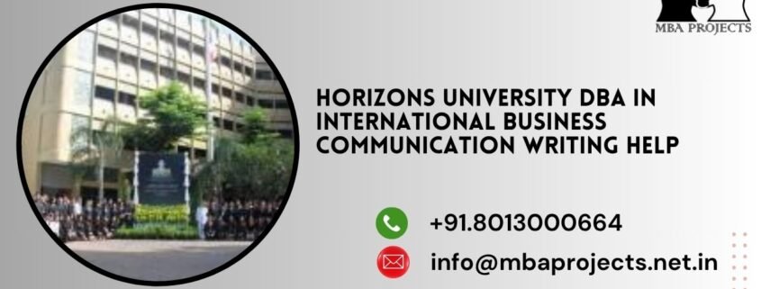 Horizons University DBA in International Business Communication writing help
