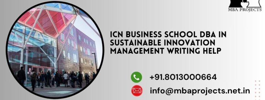 ICN Business School DBA in Sustainable Innovation Management writing help
