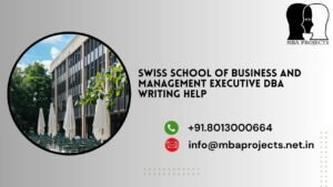 Swiss School of Business and Management Executive DBA writing help