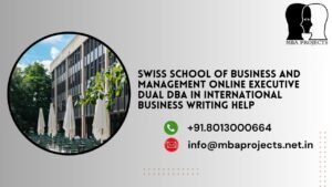 Swiss School of Business and Management Online Executive Dual DBA in International Business writing help