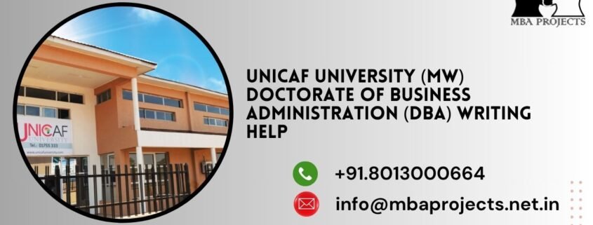 Unicaf University (MW) Doctorate of Business Administration (DBA) writing help