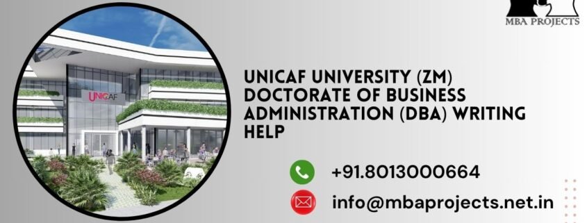 Unicaf University (ZM) Doctorate of Business Administration (DBA) writing help