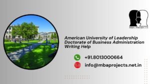 American University of Leadership Doctorate of Business Administration Writing Help