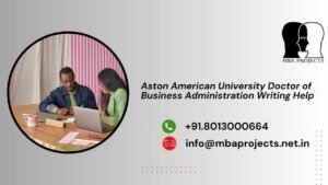 Aston American University Doctor of Business Administration Writing Help