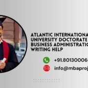 Atlantic International University Doctorate in Business Administration Writing Help