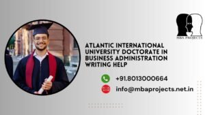 Atlantic International University Doctorate in Business Administration Writing Help