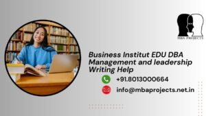 Business Institut EDU DBA Management and leadership Writing Help