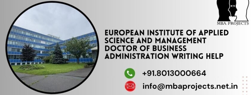 European Institute of Applied Science and Management Doctor of Business Administration Writing Help