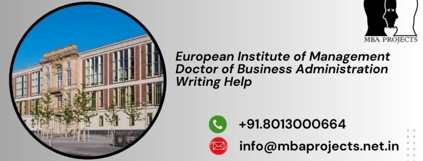 European Institute of Management Doctor of Business Administration Writing Help