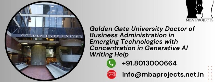 Golden Gate University Doctor of Business Administration in Emerging Technologies with Concentration in Generative AI Writing Help