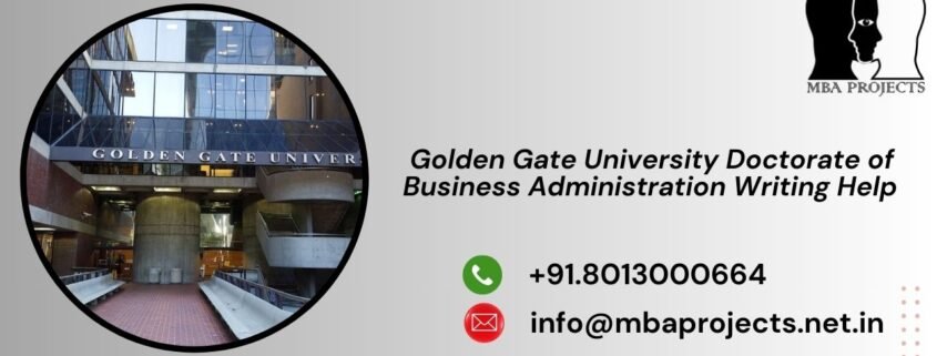 Golden Gate University Doctorate of Business Administration Writing Help